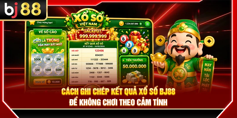 Cách Ghi Chép Kết Quả Xổ Số BJ88 Để Không Chơi Theo Cảm Tính 1 Cách Ghi Chép Kết Quả Xổ Số BJ88 Để Không Chơi Theo Cảm Tính
