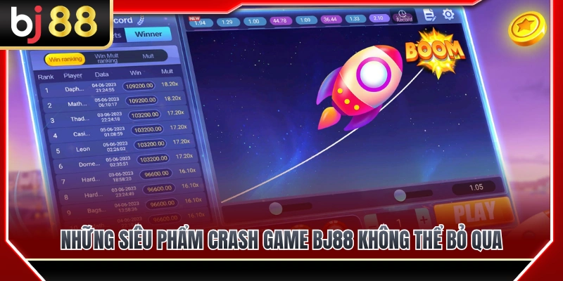 Crash Game BJ88 2 Top tựa game crash BJ88 bùng nổ nhất