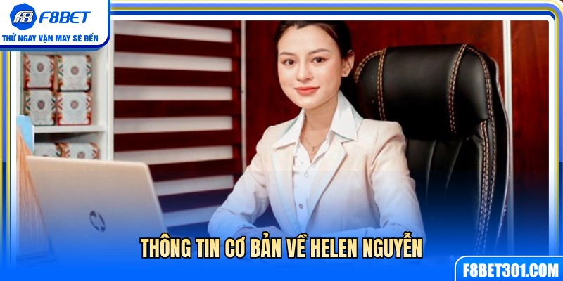 Helen Nguyễn 1 Lý lịch trích ngang và sơ lược về Helen Nguyễn
