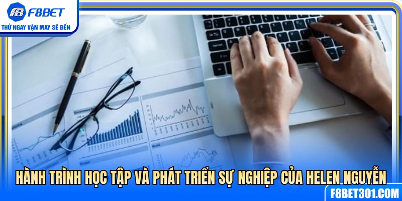 Helen Nguyễn 2 Quá trình đào tạo và các bước thăng tiến của Helen Nguyễn