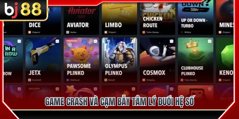 Khi Nào Nên Dừng Crash BJ88 Để Không Đuổi Hệ Số? 2 Cạm bẫy tâm lý đuổi hệ số khi chơi game Crash