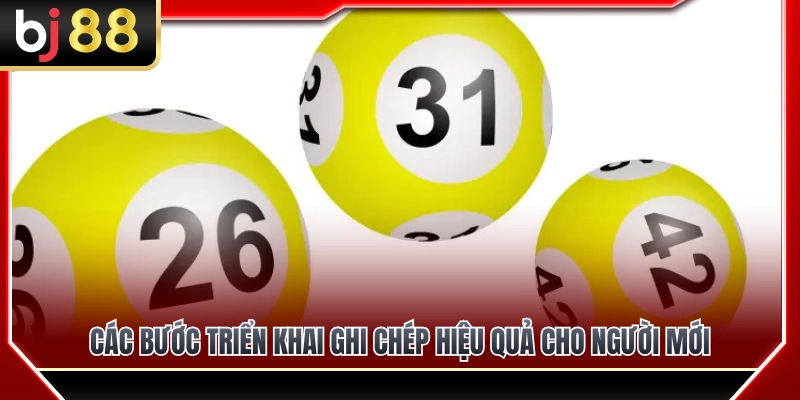 Cách Ghi Chép Kết Quả Xổ Số BJ88 Để Không Chơi Theo Cảm Tính 4 Các bước triển khai Ghi chép kết quả xổ số BJ88 hiệu quả
