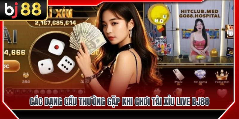 Tài Xỉu Live BJ88 – Cách Theo Dõi Cầu Và Chọn Cửa Bình Tĩnh 3 Những thế cầu tài xỉu live BJ88 phổ biến nhất hiện nay