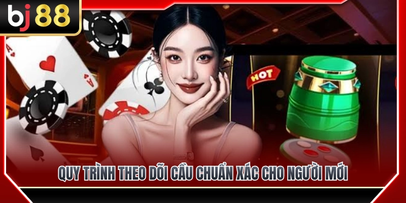 Tài Xỉu Live BJ88 – Cách Theo Dõi Cầu Và Chọn Cửa Bình Tĩnh 4 Quy trình soi cầu tài xỉu hiệu quả dành cho tân thủ